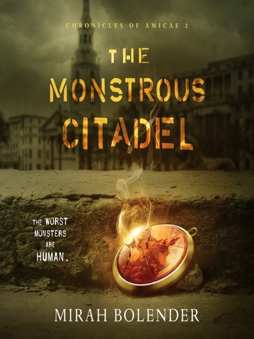 Title details for The Monstrous Citadel by Mirah Bolender - Available